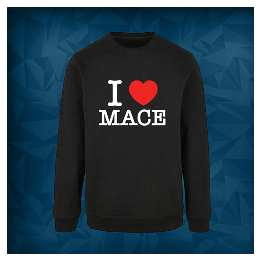 I ❤️ Mace - Sweatshirt